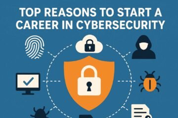 Top Reasons to Start a Career in Cybersecurity